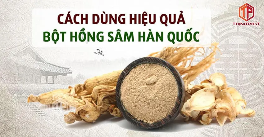 Cách sử dụng bột hồng sâm Hàn Quốc hiệu quả Cách sử dụng bột hồng sâm Hàn Quốc hiệu quả