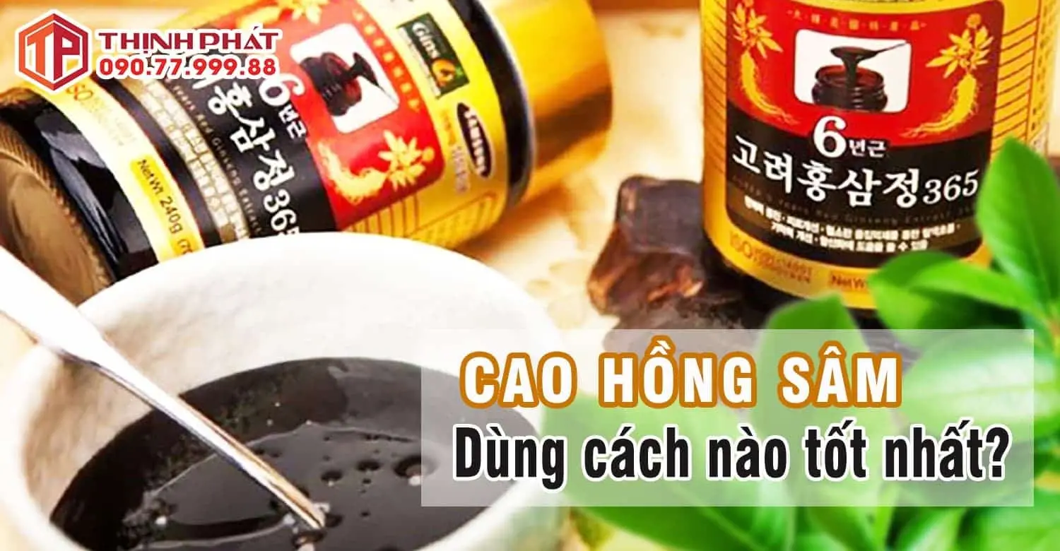 Cao hồng sâm dùng cách nào tốt nhất?